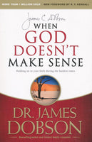 When God Doesn't Make Sense Dobson, James C.