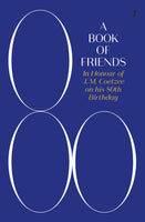 A Book of Friends In Honour of J.M. Coetzee