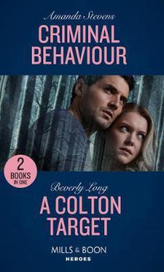 Criminal Behaviour / A Colton Target Amanda Stevens, Beverly Long