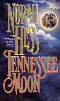 Tennessee Moon Norah Hess