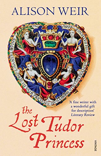 The Lost Tudor Princess Alison Weir