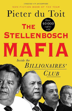 The Stellenbosch Mafia Inside the Billionaire's Club - Pieter Du Toit