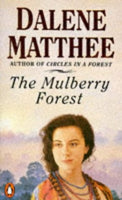 The Mulberry Forest  Dalene Matthee
