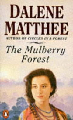 The Mulberry Forest  Dalene Matthee