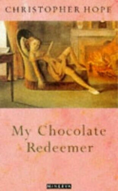 My Chocolate Redeemer Christopher Hope
