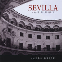 James Grace - Sevilla Music of Spain II
