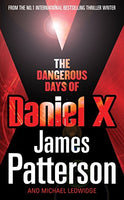 The Dangerous Days of Daniel X James Patterson