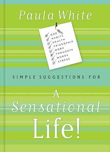 Simple suggestions for a sensational life Paula White