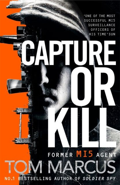 Capture Or Kill - Tom Marcus