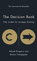 The Decision Book Fifty Models for Strategic Thinking Mikael Krogerus