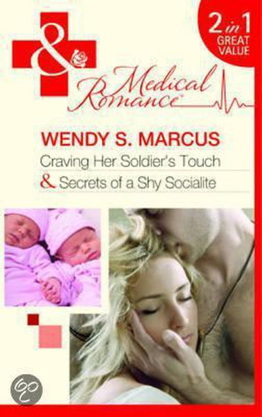 Craving Her Soldier's Touch Secrets of a Shy Socialite Wendy S. Marcus
