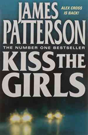 Kiss the Girls James Patterson