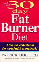 The 30 Day Fatburner Diet: The Revolution in Weight Control! Patrick Holford