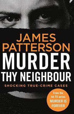 Murder thy Neighbour - James Patterson
