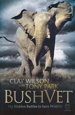 BushVet - Clay Wilson & Tony Park