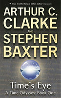 Time's Eye - Arthur C Clarke &  Stephen Baxter