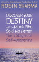 Discover Your Destiny with the Monk Who Sold His Ferrari The 7 Stages of Self-Awakening - Robin Sharma