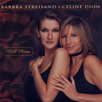 Barbra Streisand, Celine Dion - Tell Him