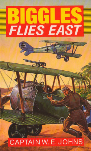 Biggles Flies East Captain W.E. Johns