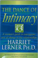 The Dance of Intimacy A Woman's Guide to Courageous Acts of Change in Key Relationships Harriet Lerner