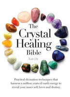 The Crystal Healing Bible Sue Lilly