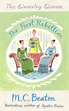 The First Rebellion M. C. Beaton