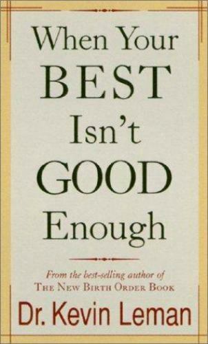 When Your Best Isn't Good Enough - Kevin Leman