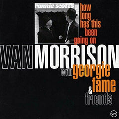 Van Morrison With Georgie Fame & Friends* - How Long Has This Been Going On