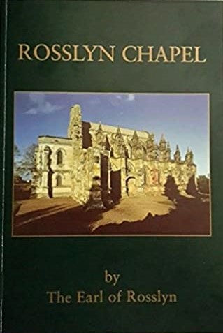 Rosslyn chapel by The Earl of Rosslyn