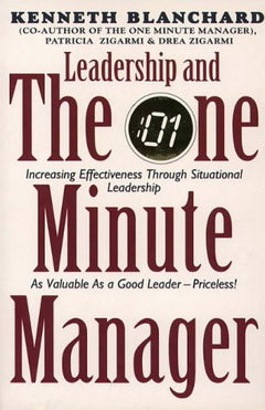 Leadership and the One Minute Manager Kenneth H. Blanchard