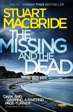 The Missing and the Dead Stuart MacBride