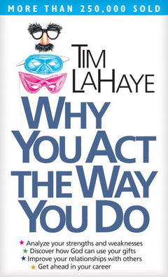 Why You Act the Way You Do - Tim LaHaye
