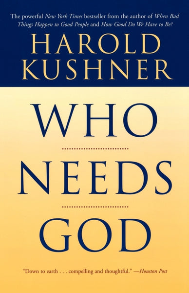 Who Needs God Harold Kushner