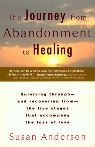 The Journey from Abandonment to Healing Susan Anderson