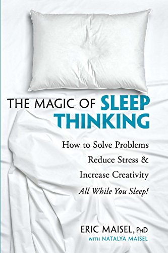 Magic of Sleep Thinking Eric Maisel