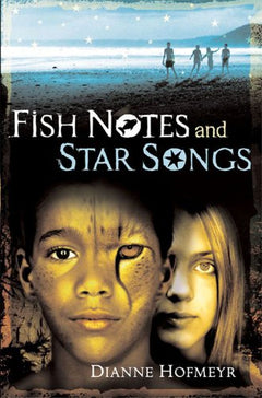 Fish Notes and Star Songs Diane Hofmeyr