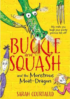 Buckle And Squash And The Murderous Moatdragons Sarah Courtauld