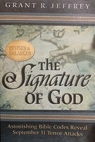 The Signature of God Astonishing Bible Codes Grant R. Jeffrey