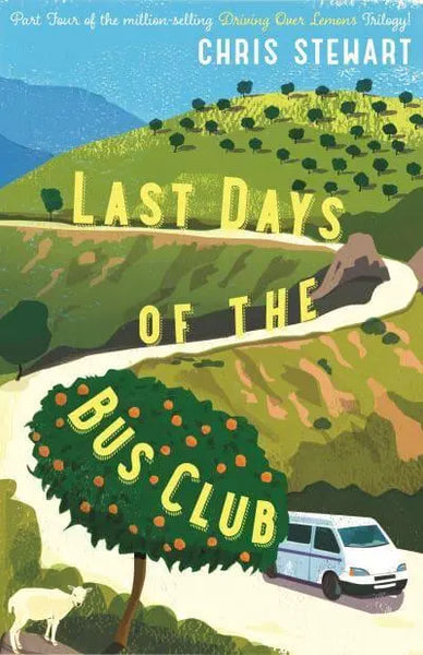 The Last Days of the Bus Club - Chris Stewart