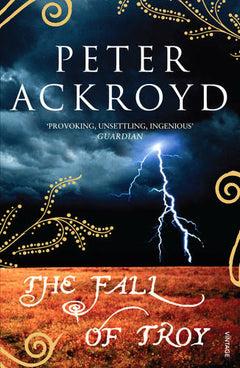 The Fall of Troy Peter Ackroyd
