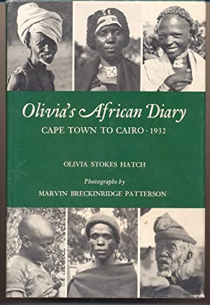 Olivia's African diary Cape to Cairo 1932 Olivia Stokes Hatch