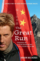 The Great Run Conquering the Sleeping Dragon Within: Life's Lessons on the Run Braam Malherbe