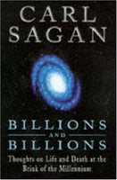 Billions & Billions - Thoughts On Life And Death At The Brink Of The Millennium Carl Sagan