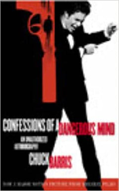 Confessions of a Dangerous Mind Chuck Barris