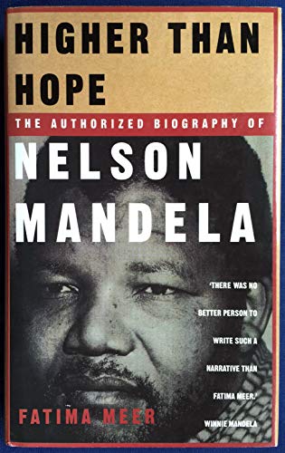 Higher Than Hope: A Biography of Nelson Mandela - Fatima Meer