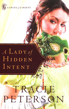 A Lady of Hidden Intent - Tracie Peterson