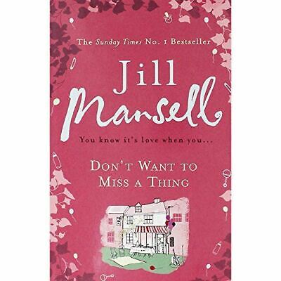 Don't want to miss a thing Jill Mansel