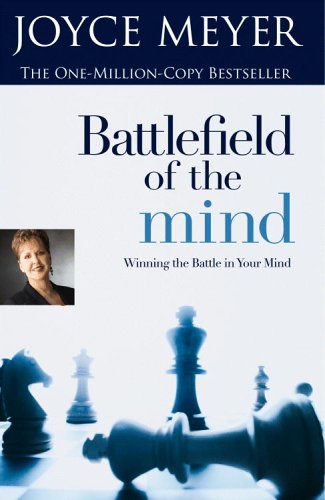 Battlefield of the Mind Winning the Battle in Your Mind Joyce Meyer