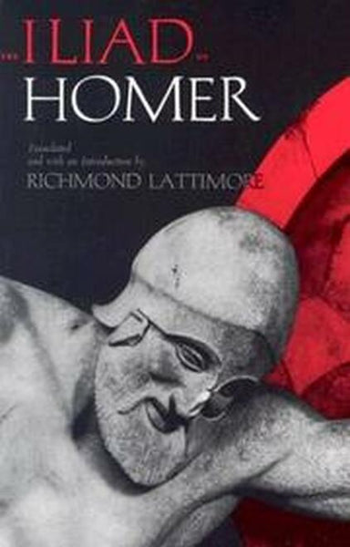 The Iliad of Homer ; Translated with an Introduction by Richard Lattimore