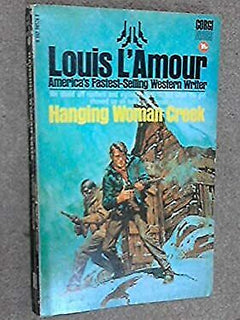 Hanging Woman Creek Louis L'Amour